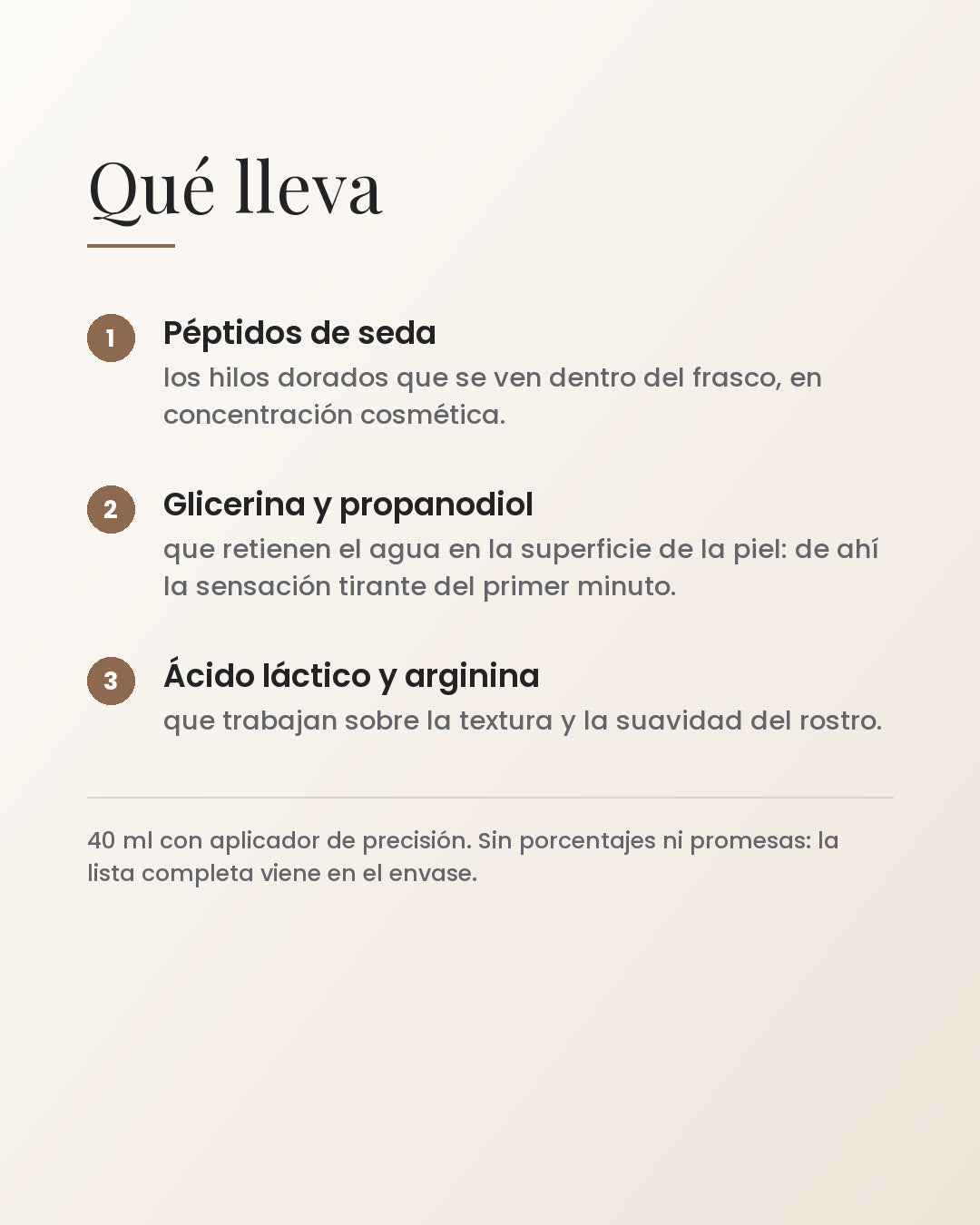 Qué lleva: péptidos de seda, glicerina y propanodiol, ácido láctico y arginina