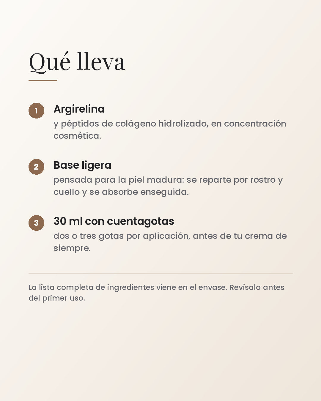 Qué lleva: argirelina, péptidos de colágeno y 30 ml con cuentagotas